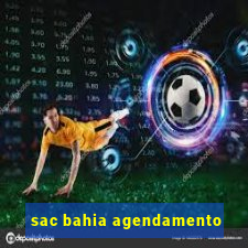 sac bahia agendamento